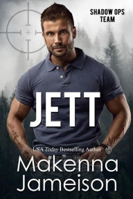 Title: Jett (Shadow Ops Team, #1), Author: Makenna Jameison