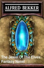The Jewel Of The Elves: Fantasy Novel
