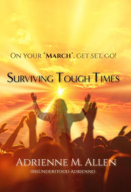 Title: Surviving Tough Times, Author: Adrienne Allen