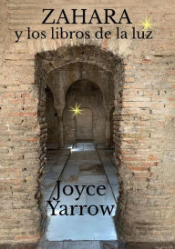 Title: Zahara y los libros de la luz, Author: Joyce Yarrow