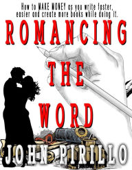 Title: Romancing the Word, Author: John Pirillo
