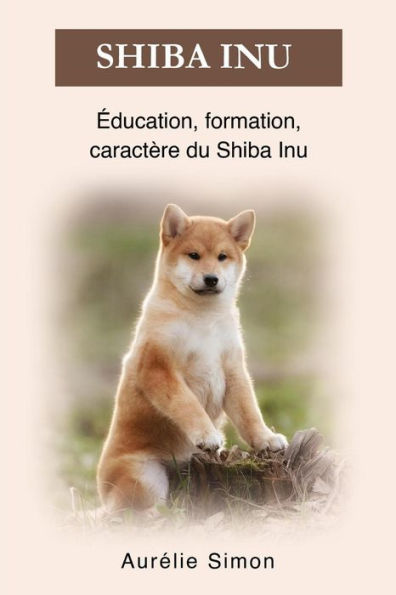Shiba Inu - Éducation, Formation, Caractère