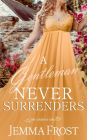 A Gentleman Never Surrenders (The Garden Girls)