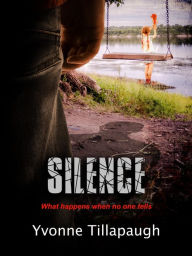 Title: Silence, Author: Yvonne Tillapaugh