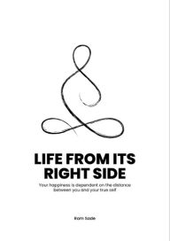 Title: Life From Its Right Side, Author: Ram Sade