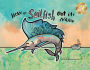 How the Sailfish Got Its Name: A Marine Life Fish Story Where Imagination Comes Alive (ages 4-10)