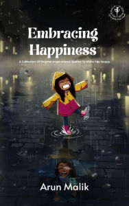 Title: Embracing Happiness, Author: Arun Malik