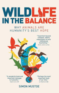 Title: Wildlife in the Balance, Author: Simon Mustoe