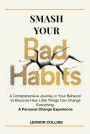 Smash Your Bad Habits