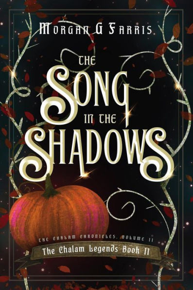 The Song in the Shadows (The Chalam Legends, #2)