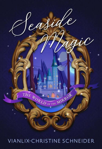 Seaside Magic The World of The Mirror