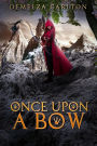 Once Upon a Bow (Romance a Medieval Fairytale series)