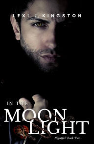 Title: In the Moonlight (Nightfall Book Two), Author: Lexi J. Kingston