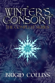 Title: Winter's Consort: The Complete Series, Author: Brigid Collins