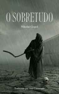 Title: O Sobretudo, Author: Nikolai Gogol