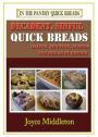 Decadent, Sinful Quick Breads (In the Pantry Quick Breads, #2)