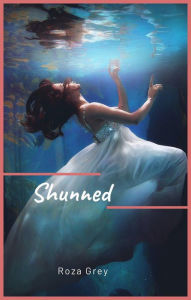 Title: Shunned, Author: Roza Grey