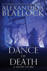 Title: Dance of Death, Author: Alexandria Blaelock