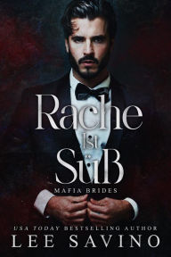 Title: Rache Ist Süss (Mafia-Bräute, #1), Author: Lee Savino