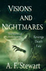 Visions and Nightmares: Ten Stories of Dark Fantasy and Horror (Entangled Nightmares, #1)