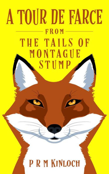 A Tour De Farce (THE TAILS OF MONTAGUE STUMP, #3)