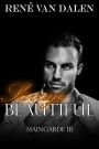 Savage Beautiful (MAINGARDE, #3)