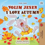 Title: Volim jesen I Love Autumn (Croatian English Bilingual Collection), Author: Shelley Admont