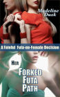 Her Forked Futa Path: A Fateful Futa-on-Female Decision