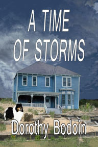 Title: A Time of Storms (A Foxglove Corners Mystery, #8), Author: Dorothy Bodoin
