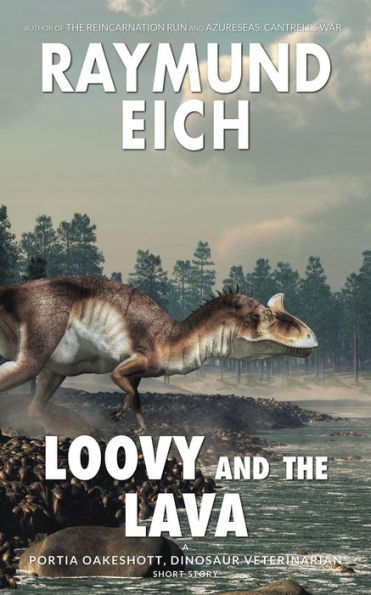 Loovy and the Lava (Portia Oakeshott, Dinosaur Veterinarian, #5)