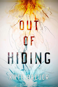 Title: Out of Hiding, Author: Kate Breuer