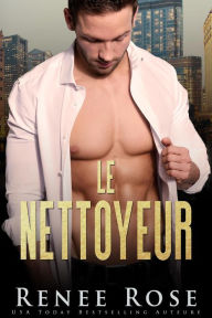 Title: Le Nettoyeur (La Bratva de Chicago,, #9), Author: Renee Rose