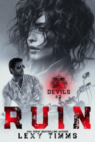 Title: Ruin (Devils MC Series, #2), Author: Lexy Timms