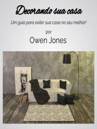 Title: Decorando sua casa (Como fazer..., #19), Author: Owen Jones