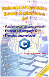 Title: Fundamentos de Programación y Desarrollo de Aplicaciones en c++, Author: Alejandro Salazar Yabar