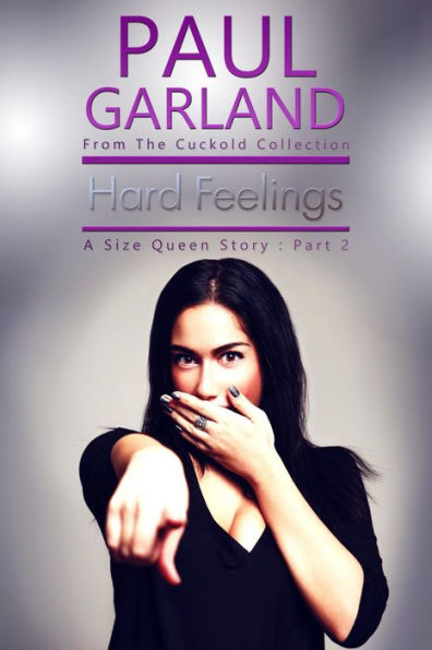 Hard Feelings: A Size Queen Story Part 2