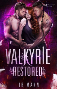Title: Valkyrie Restored (Valkyrie Rising), Author: TB Mann