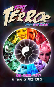 Title: Years of Terror 2020: 255 Horror Movies, 51 Years of Pure Terror, Author: Steve Hutchison