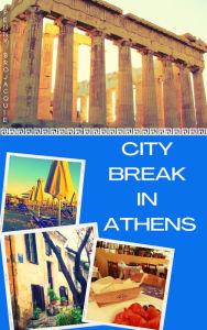 Title: City Break In Athens, Author: Penny BroJacquie