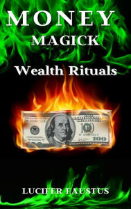 Title: Money Magick, Author: Lucifer Faustus