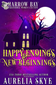 Title: Happy Endings & New Beginnings (Harrow Bay, #12), Author: Aurelia Skye