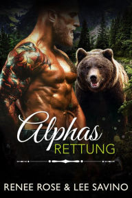 Title: Alphas Rettung (Bad-Boy-Alphas-Serie, #17), Author: Renee Rose
