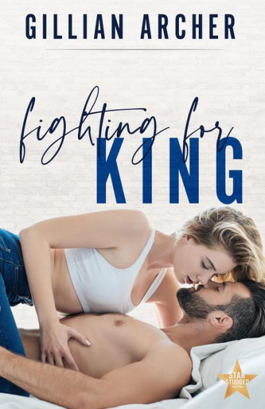 Fighting for King (Star Studded, #2)