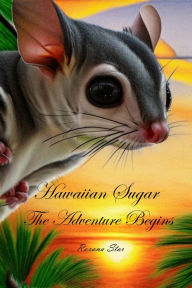 Title: The Adventure Begins (Hawaiian Sugar, #1), Author: Roxana Star