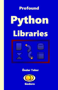 Title: Profound Python Libraries, Author: Onder Teker