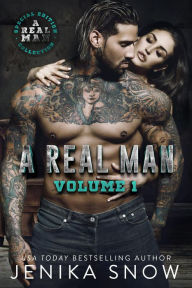 Title: A Real Man: Volume One, Author: Jenika Snow