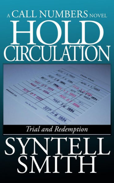 Hold Circulation - a Call Numbers novel: Trial and Redemption