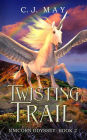 Twisting Trail (Unicorn Odyssey, #2)
