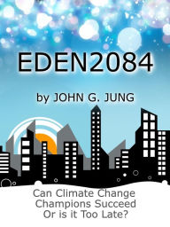 Title: Eden 2084, Author: John G. Jung