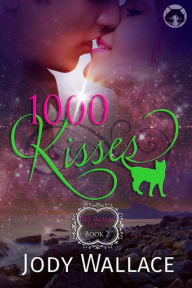 Title: 1000 Kisses (Fae Realm, #2), Author: Jody Wallace